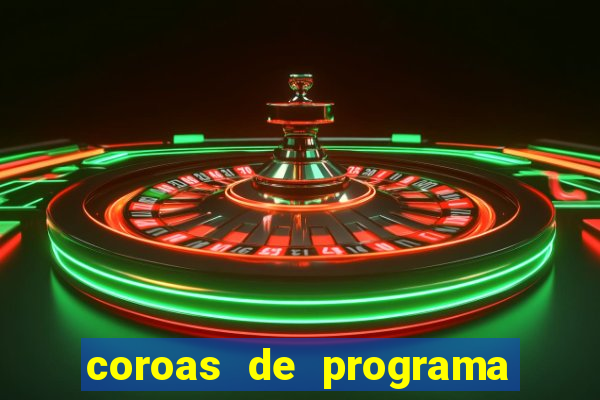 coroas de programa de porto alegre